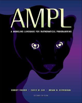 AMPL: A modeling language